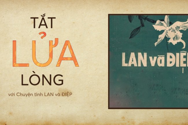 "Tắt lửa lòng" với Chuyện tình Lan và Điệp