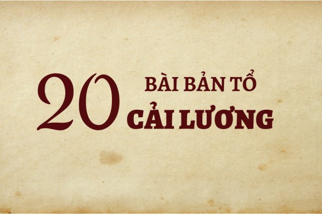 Cấu trúc 20 bài bản tổ Cải Lương