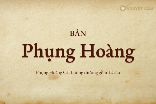 Phụng Hoàng - Bài bản kinh điển trong cải lương