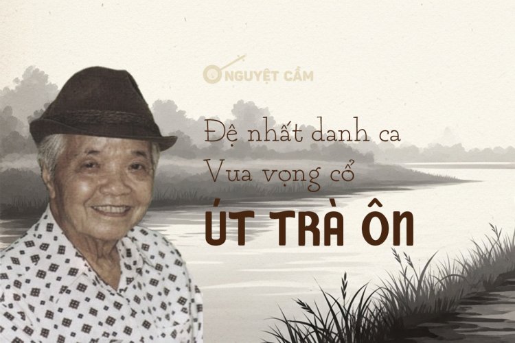 NSND Út Trà Ôn – Huyền Thoại Vọng Cổ Miền Nam